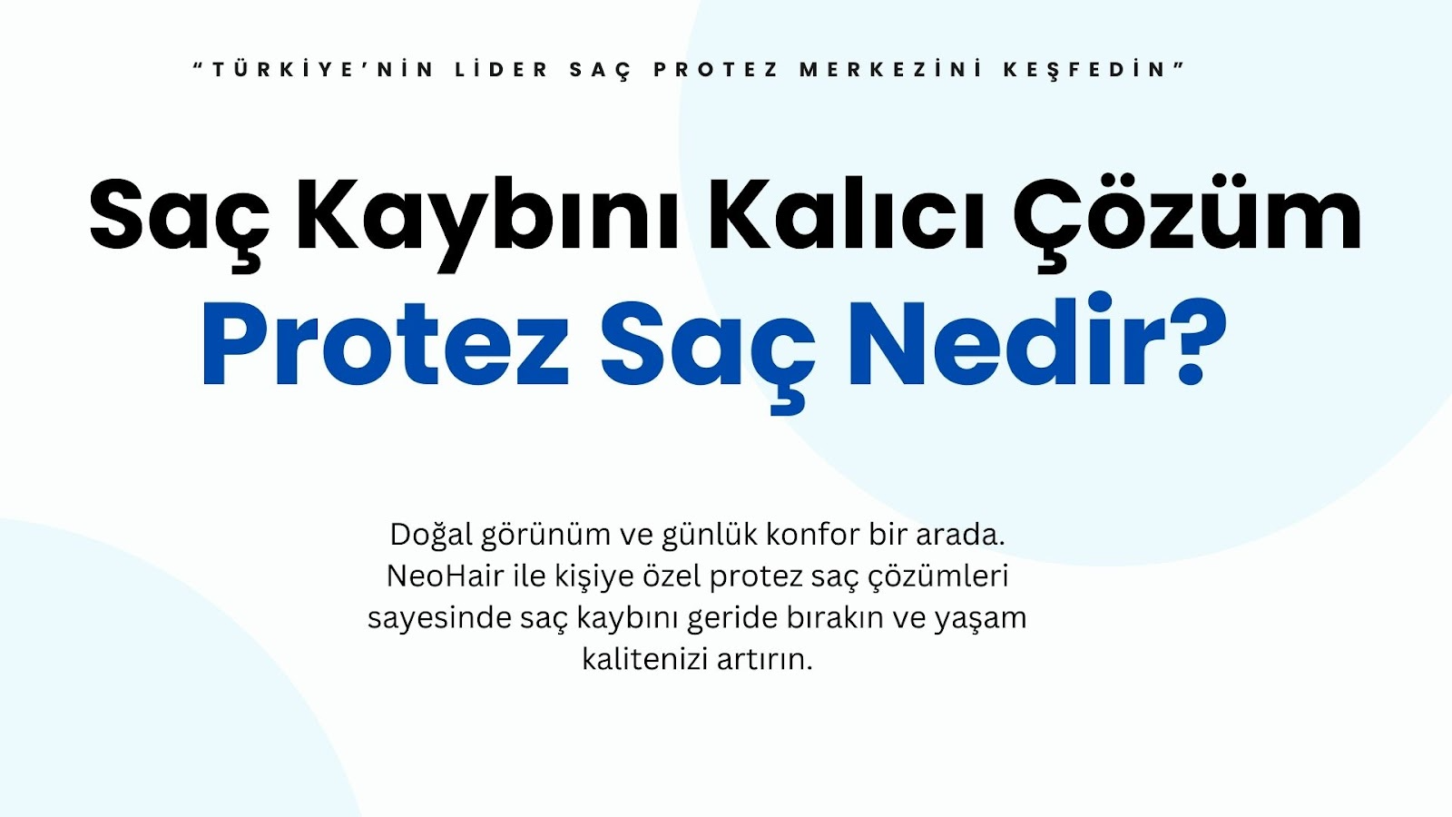 İstanbul NeoHair Protez Saç Merkezi tarafından sunulan estetik, doğal ve pratik protez saç çözümleri.